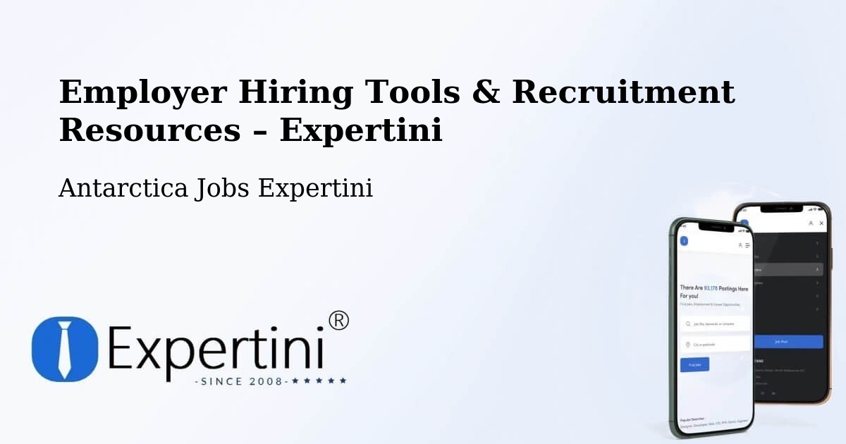 Employer Hiring Tools & Recruitment Resources – Antarctica - Antarctica Jobs Expertini